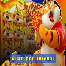 criar bot futebol virtual bet365